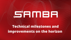 Technical milestones and improvements for Samba on the horizon 